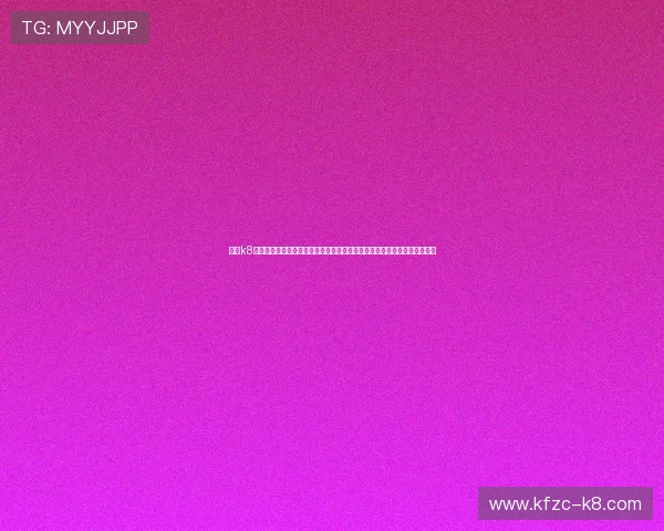 凯发k8国际官网最新优惠政策，注册即享丰富彩金与专属福利，助力玩家轻松赢钱