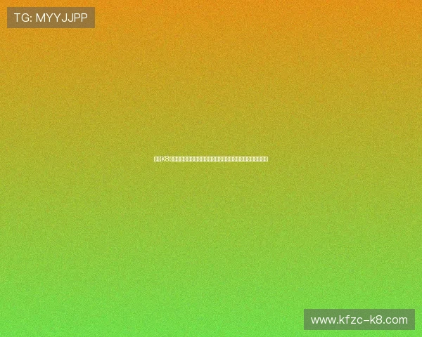 利用K8真人娱乐官网第一时间获取世界杯比赛结果与精彩集锦不容错过 利用K8真人娱乐官网第一时间获取世界杯比赛结果与精彩集锦不容错过